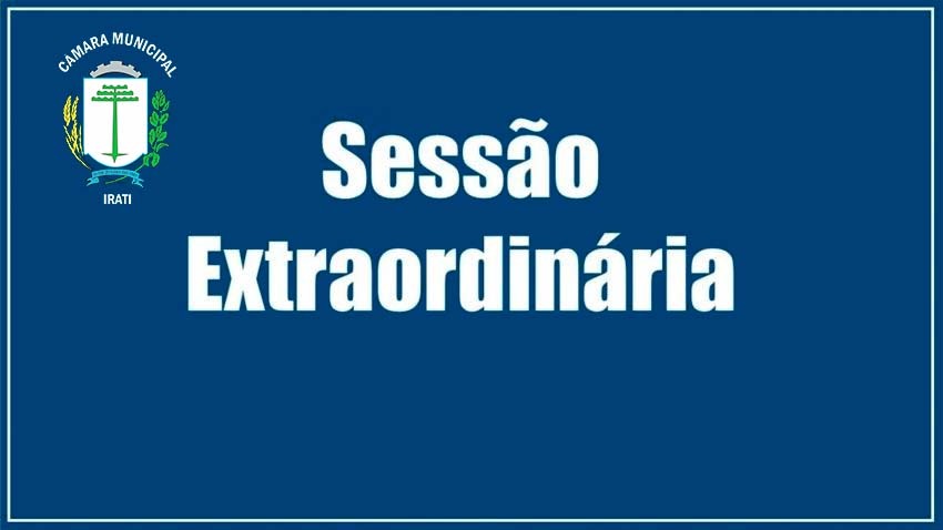 Câmara vai realizar Sessão Extraordinária nesta quarta-feira para apreciação de seis projetos de lei